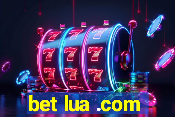 bet lua .com